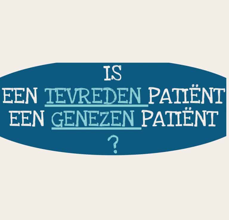 Is een tevreden patiënt een genezen patiënt?